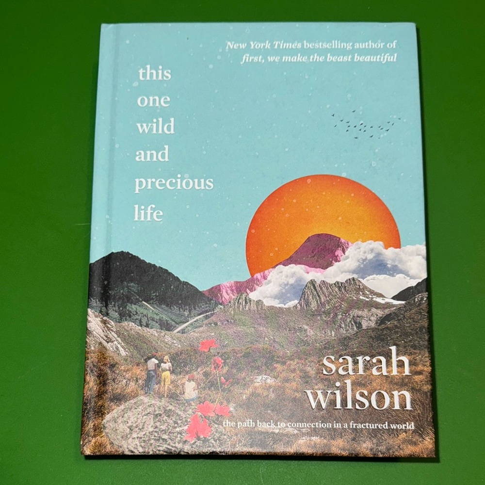This One Wild and Precious Life Book by Sarah Wilson